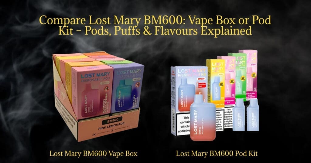 Buy The Ultimate Lost Mary BM600 Guide: Comparing the Box and the Pod Kit - Which One is the Right for You? 600 puffs vape - Free UK Next Day Delivery (no minimum spend)