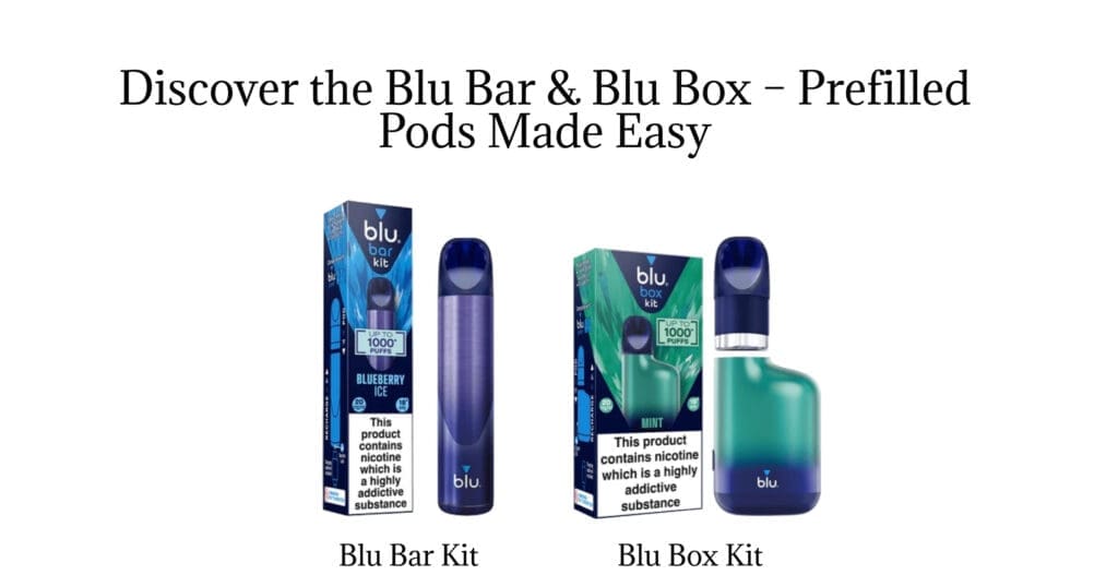 Buy Blu Bar & Blu Box Vape Kits Complete Guide – Which One is the Right Pod for You? 20mg nicotine - Free UK Next Day Delivery (no minimum spend)
