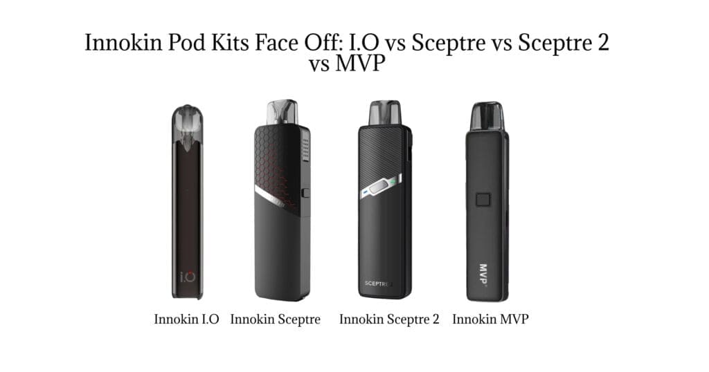 Buy Innokin Pod Kits Comparison: I.O, Sceptre, Sceptre 2 & MVP - How to decide which one is ideal for you 50/50 Vape Juice - Free UK Next Day Delivery (no minimum spend)