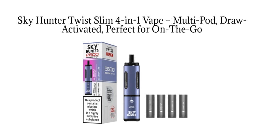 Buy Sky Hunter Twist Slim Guide: The Best 4-in-1 Vape? 20mg Nicotine Salt - Free UK Next Day Delivery (no minimum spend)