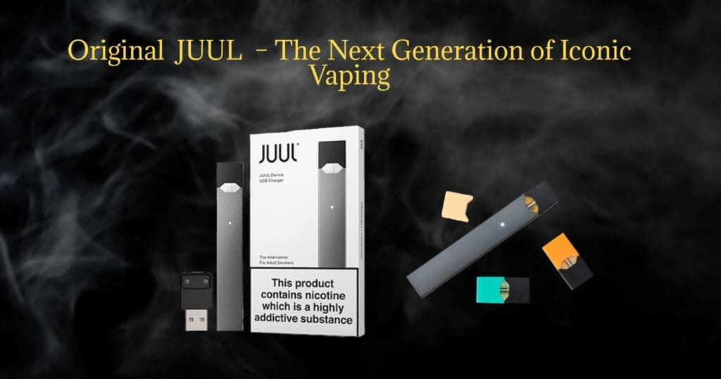 Introducing the Original JUUL: Features and Pods - NH