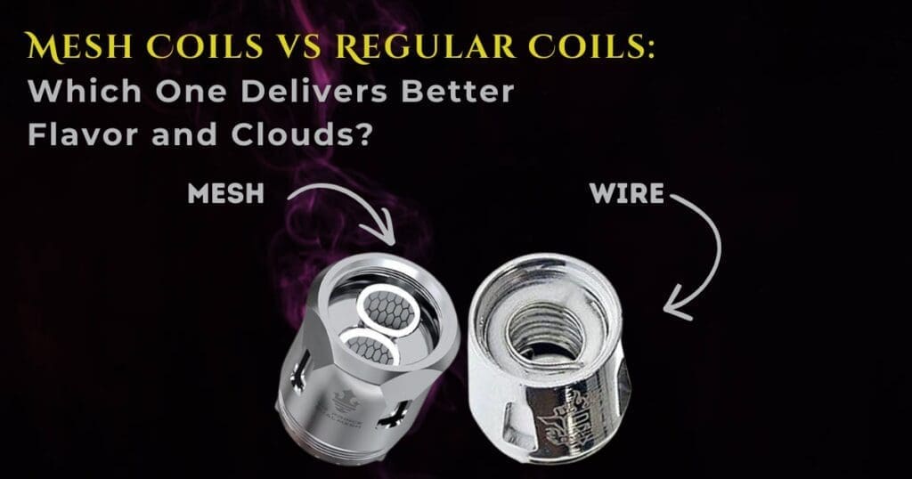 Buy Mesh Coils vs Regular Coils: Which Is Better for Vaping? Coil Lifespan - Free UK Next Day Delivery (no minimum spend)